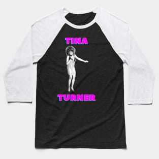 Tina Turner - Retro Musician, celebrity, and Actress Baseball T-Shirt